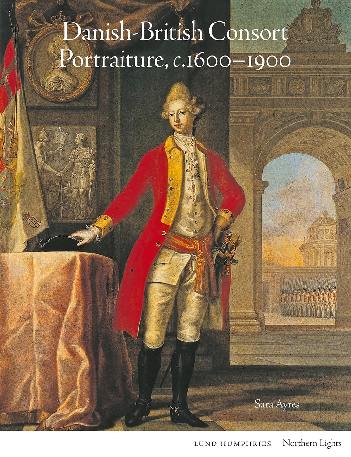 Danish-British Consort Portraiture, c.1600-1900 (Northern Lights) (English Edition)