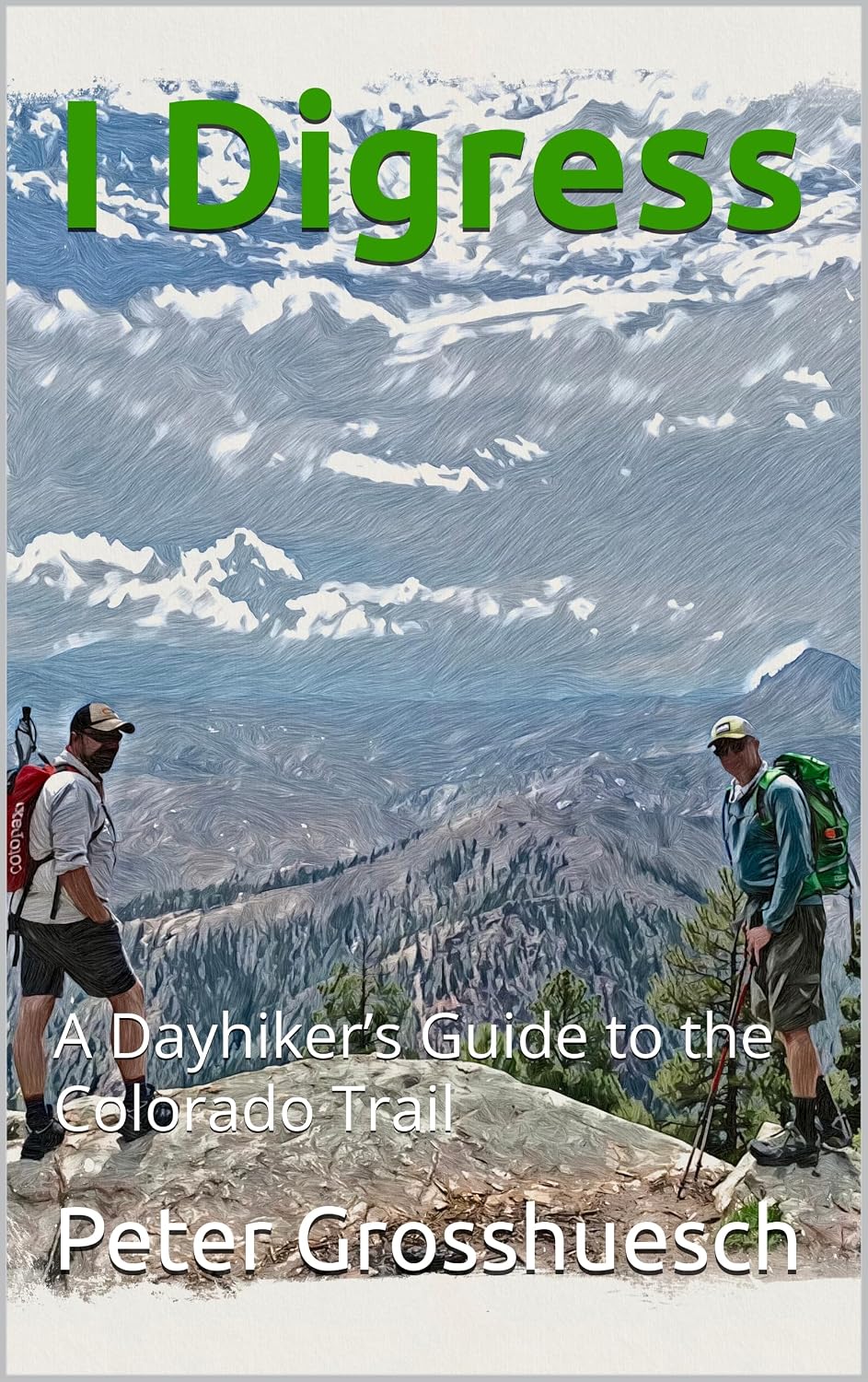 ler totalmente I Digress: A Dayhiker’s Guide to the Colorado Trail (English Edition)
