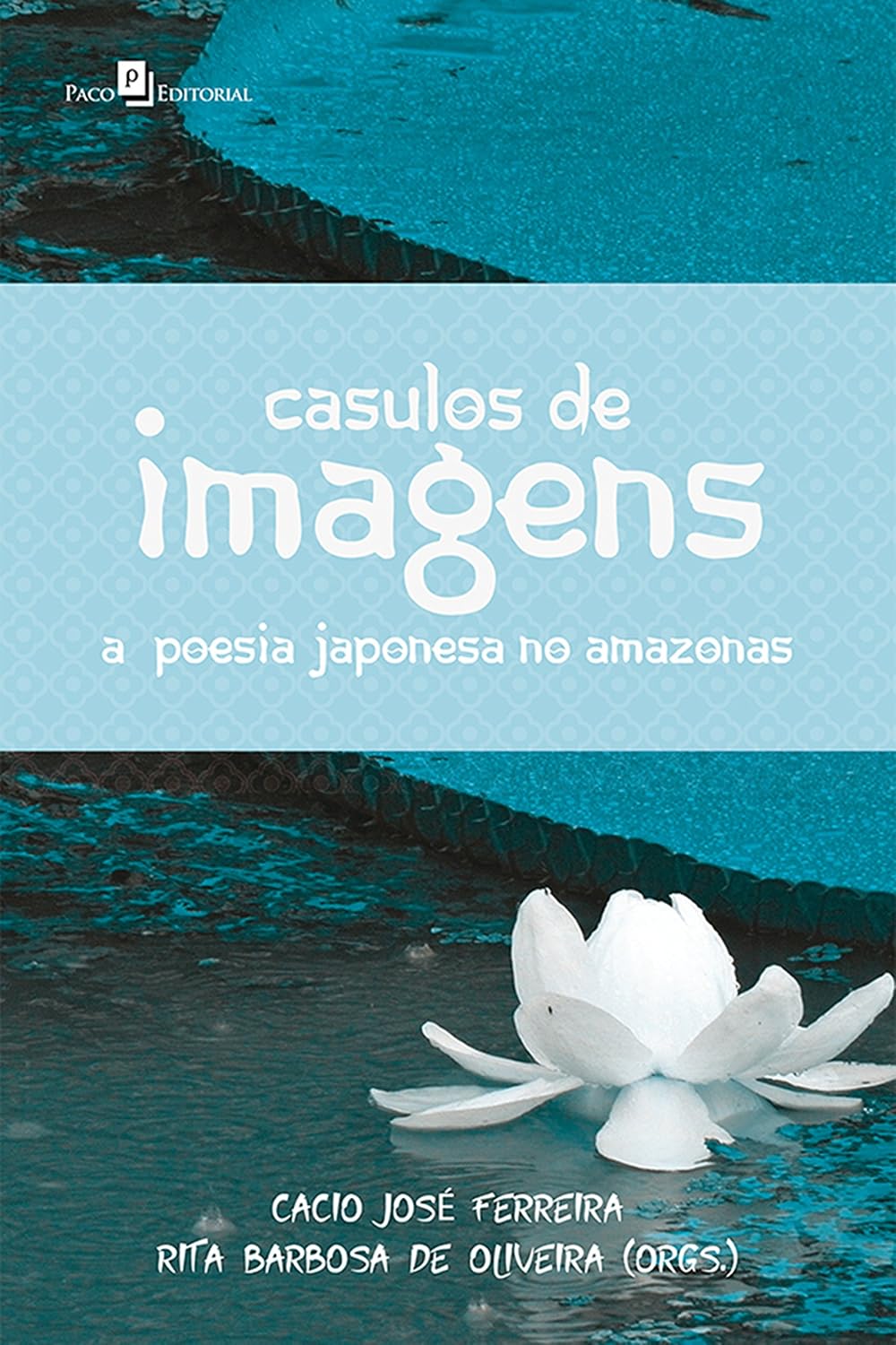 Casulos de Imagens: A Poesia Japonesa no Amazonas baixar o livro de graça