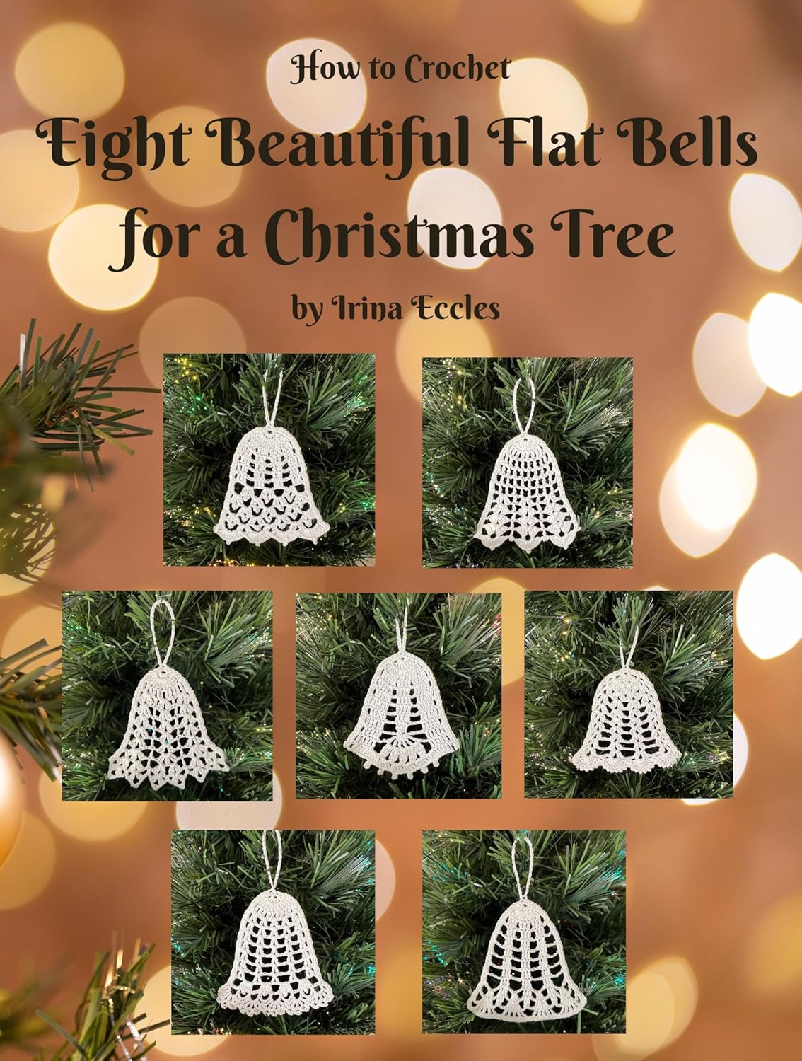 ler totalmente How to Crochet Eight Beautiful Flat Bells for a Christmas Tree (Beautiful Crochet) (English Edition)