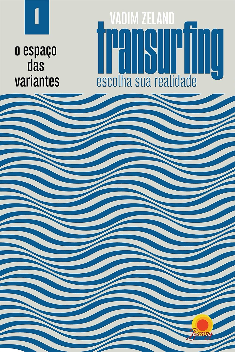 ler totalmente Espaço das Variantes (Transurfing: escolha sua realidade Livro 1)