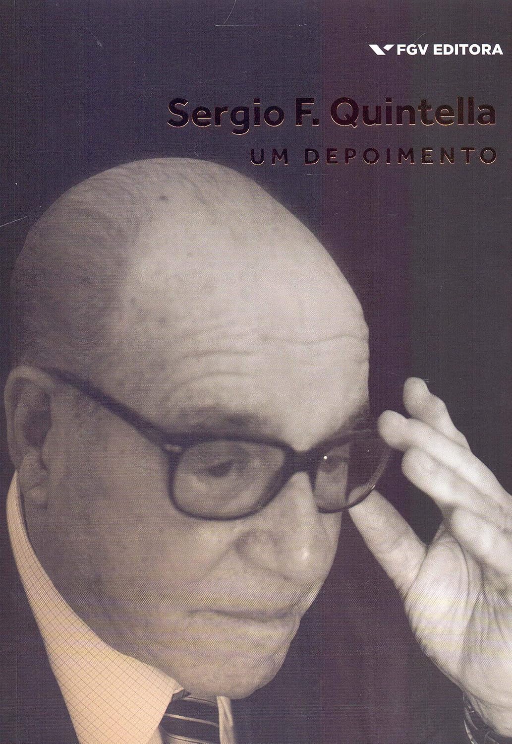 Sergio F. Quintella: Um Depoimento Ed.1