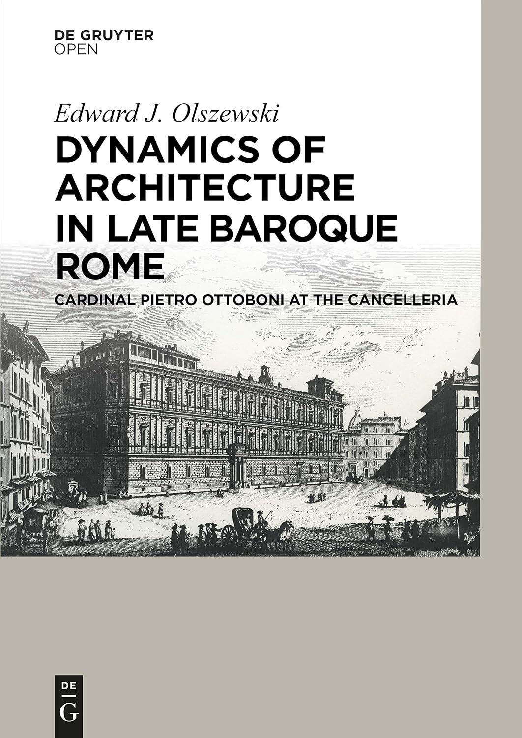 ler totalmente Dynamics of Architecture in Late Baroque Rome: Cardinal Pietro Ottoboni at the Cancelleria