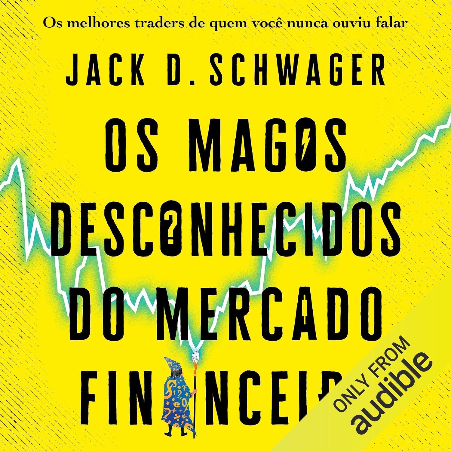 capítulo por capítulo baixar Os magos desconhecidos do mercado financeiro: Os melhores traders de quem você nunca ouviu falar