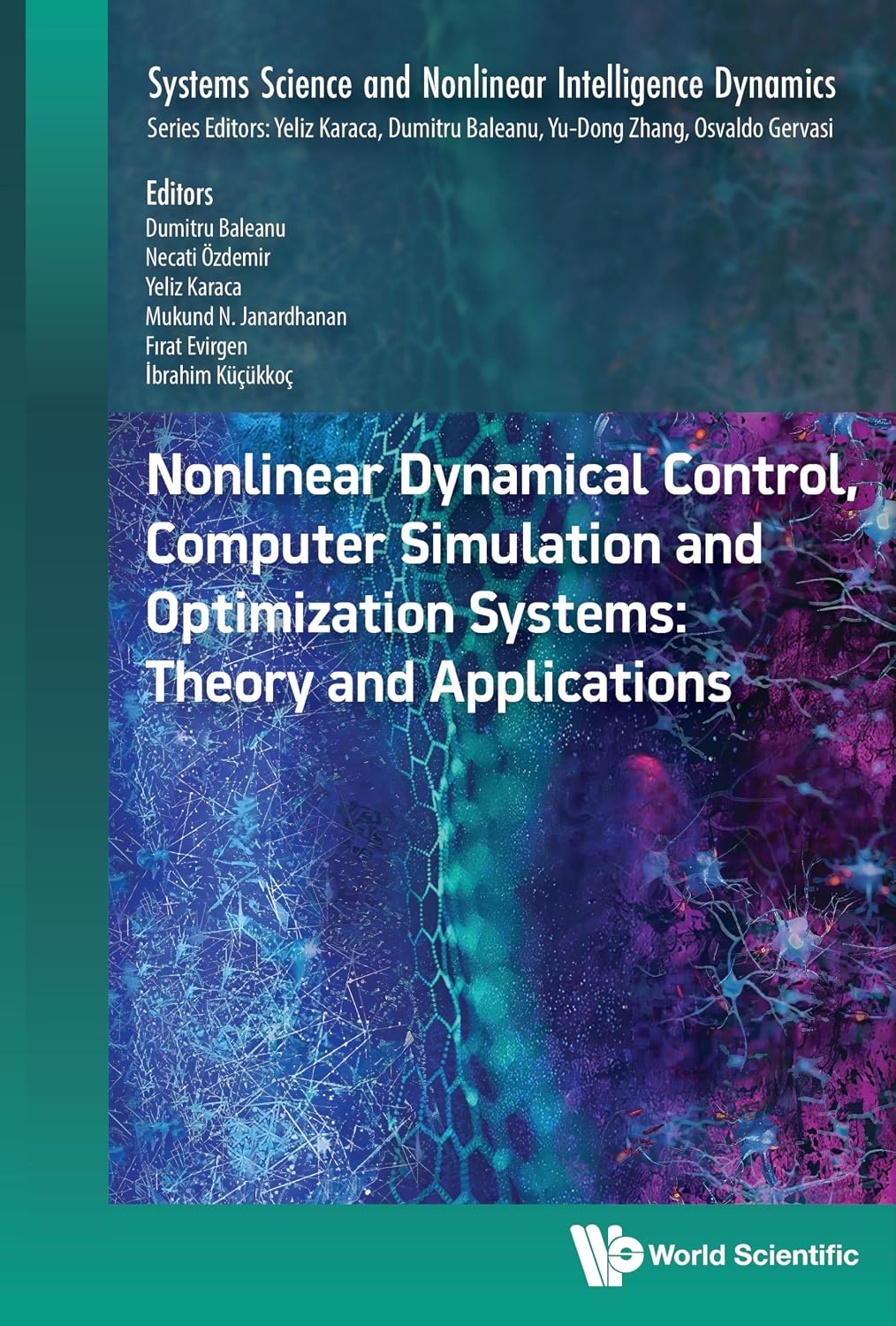 Nonlinear Dynamical Control, Computer Simulation and Optimization Systems: Theory and Applications (Systems Science and Nonlinear Intelligence Dynamics Book 2) (English Edition) baixar o livro de graça