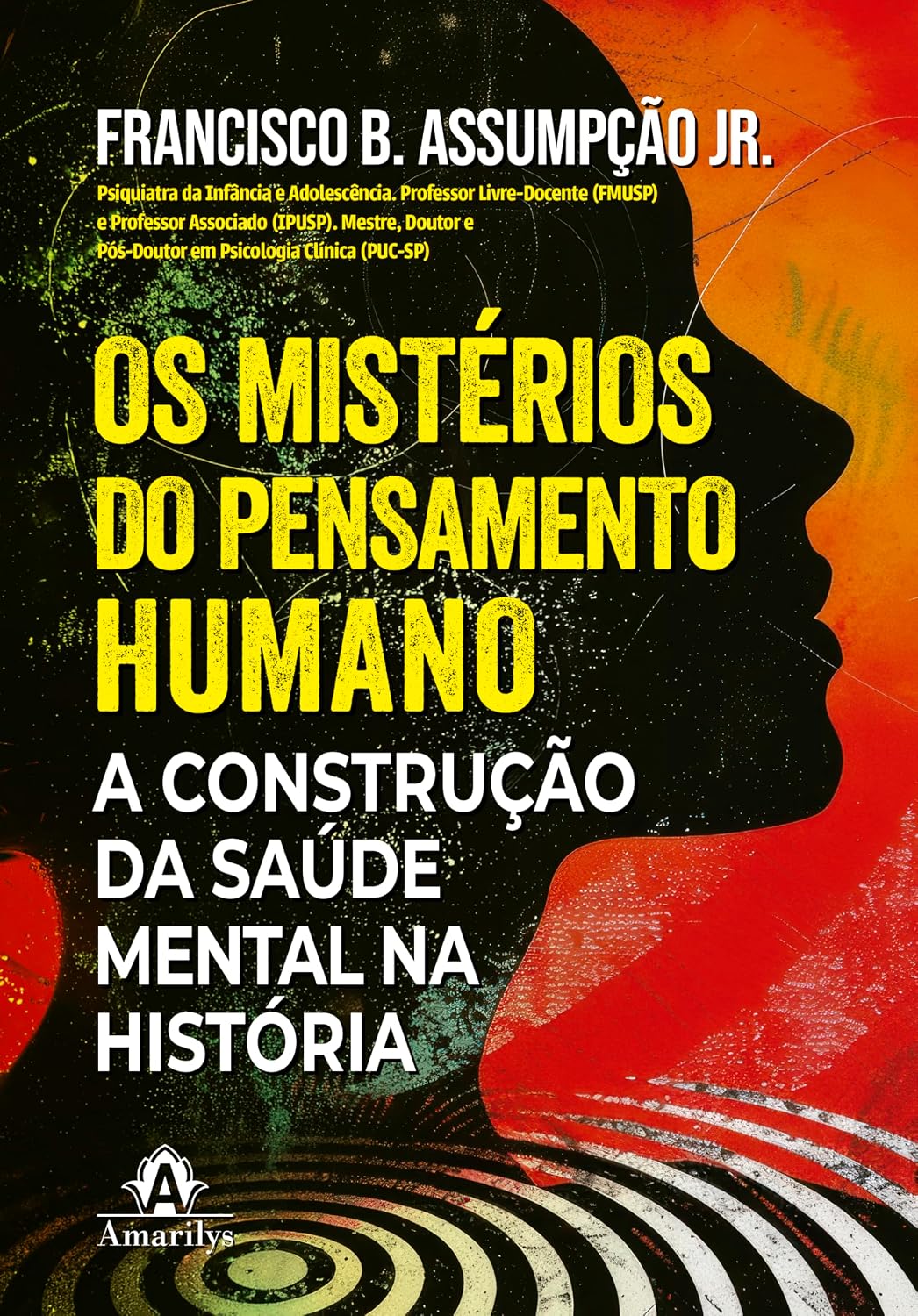 Os mistérios do pensamento humano: A construção da saúde mental na história baixar o livro de graça