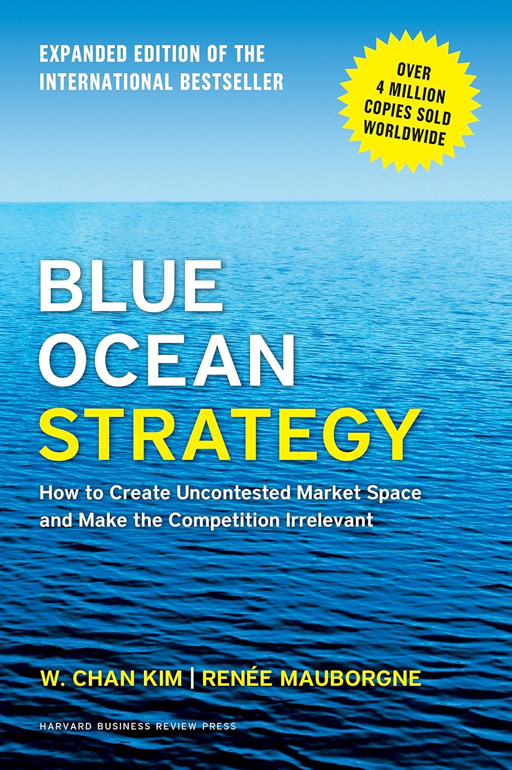 ler totalmente Blue Ocean Strategy, Expanded Edition: How to Create Uncontested Market Space and Make the Competition Irrelevant (English Edition)