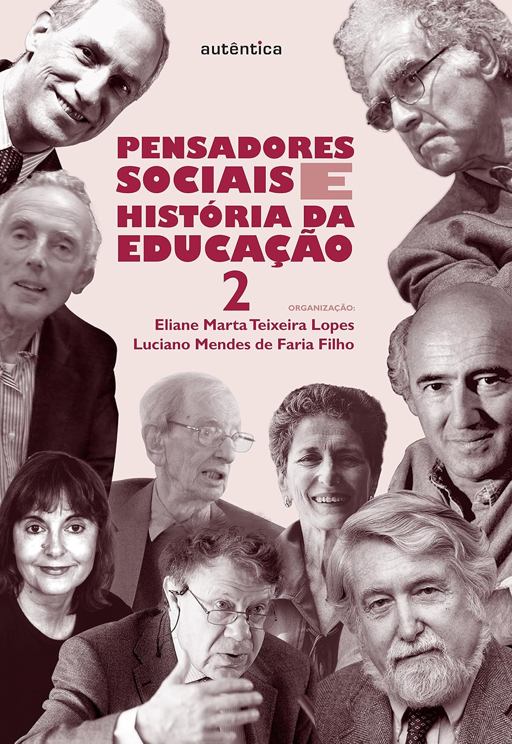 Pensadores sociais e história da educação - Vol. 2: Volume 2