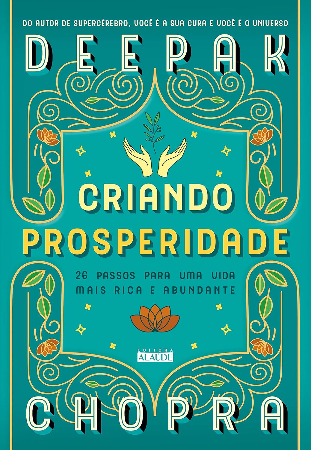 Criando Prosperidade: 26 passos para uma vida mais rica e abundante baixar livro de graça