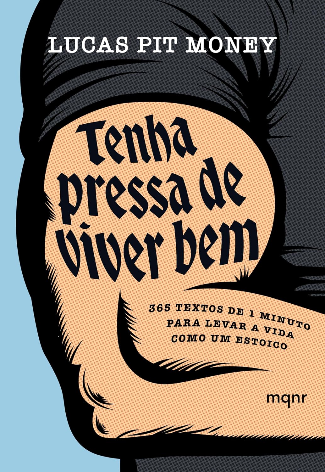 Tenha pressa de viver bem: 365 textos de 1 minuto para levar a vida como um estoico baixar livro de graça