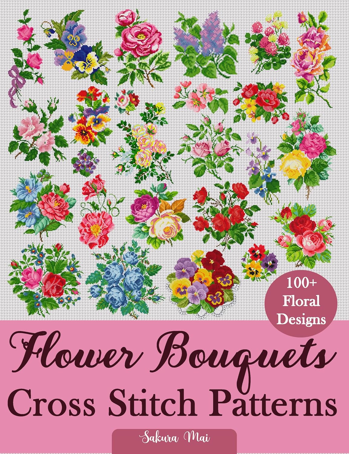 ler totalmente Flower Bouquets Cross Stitch Patterns: Over 100 Floral Cross Stitch Designs for Every Style, Season, and Skill Level (English Edition)