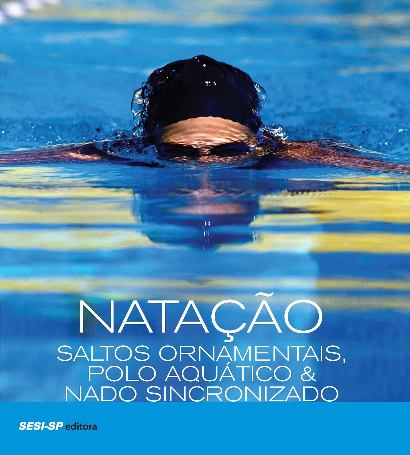 Natação, saltos ornamentais, polo aquático & nado sincronizado (Atleta do Futuro) baixar o livro de graça