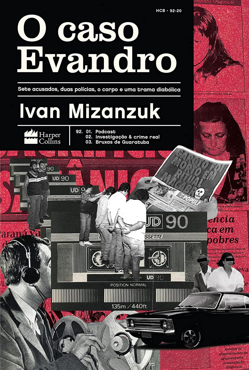 O Caso Evandro: Sete acusados, duas polícias, o corpo e uma trama diabólica baixar livro de graça