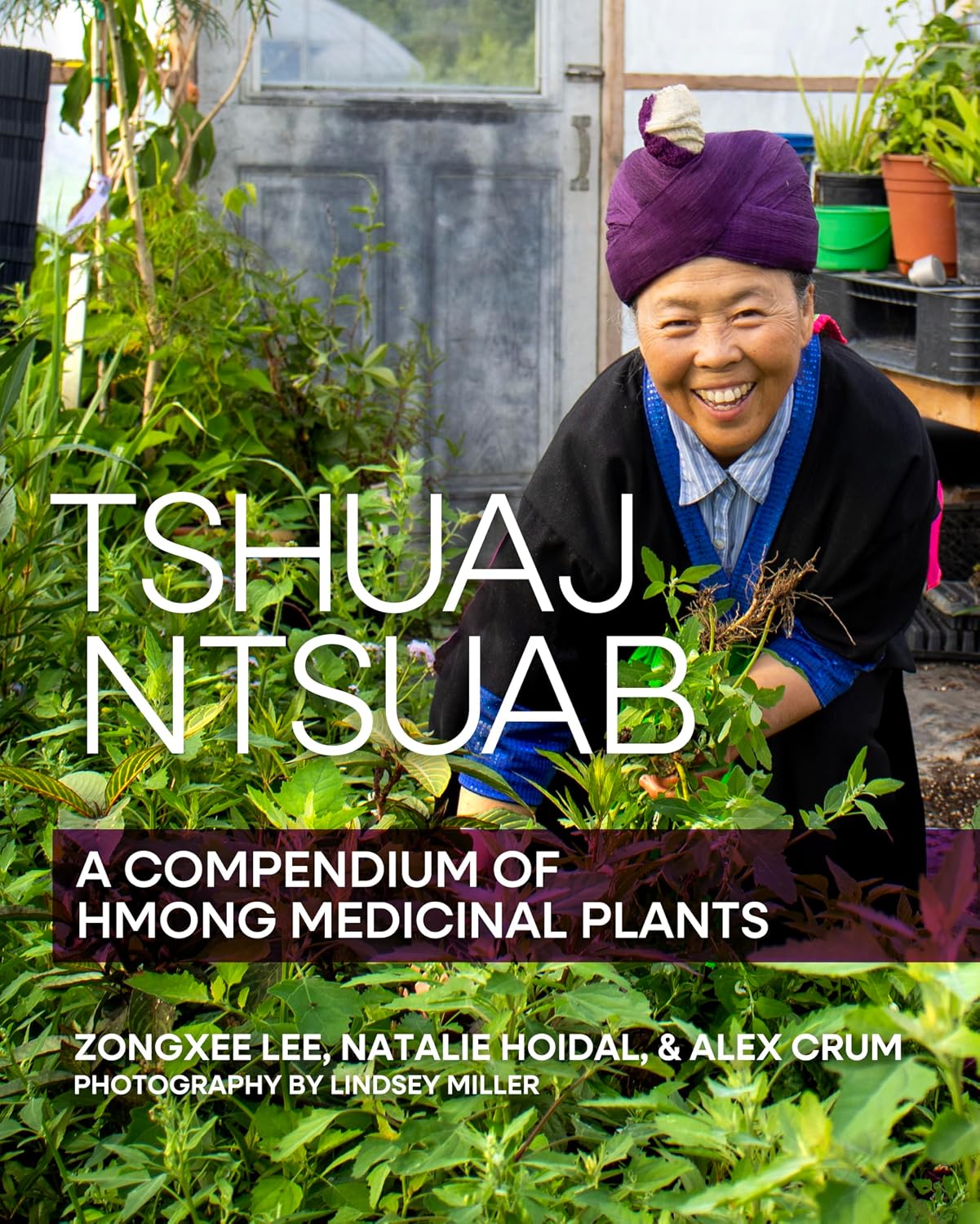 ler totalmente Tshuaj Ntsuab (Plant Medicine): A Compendium of Hmong Medicinal Plants (English Edition)