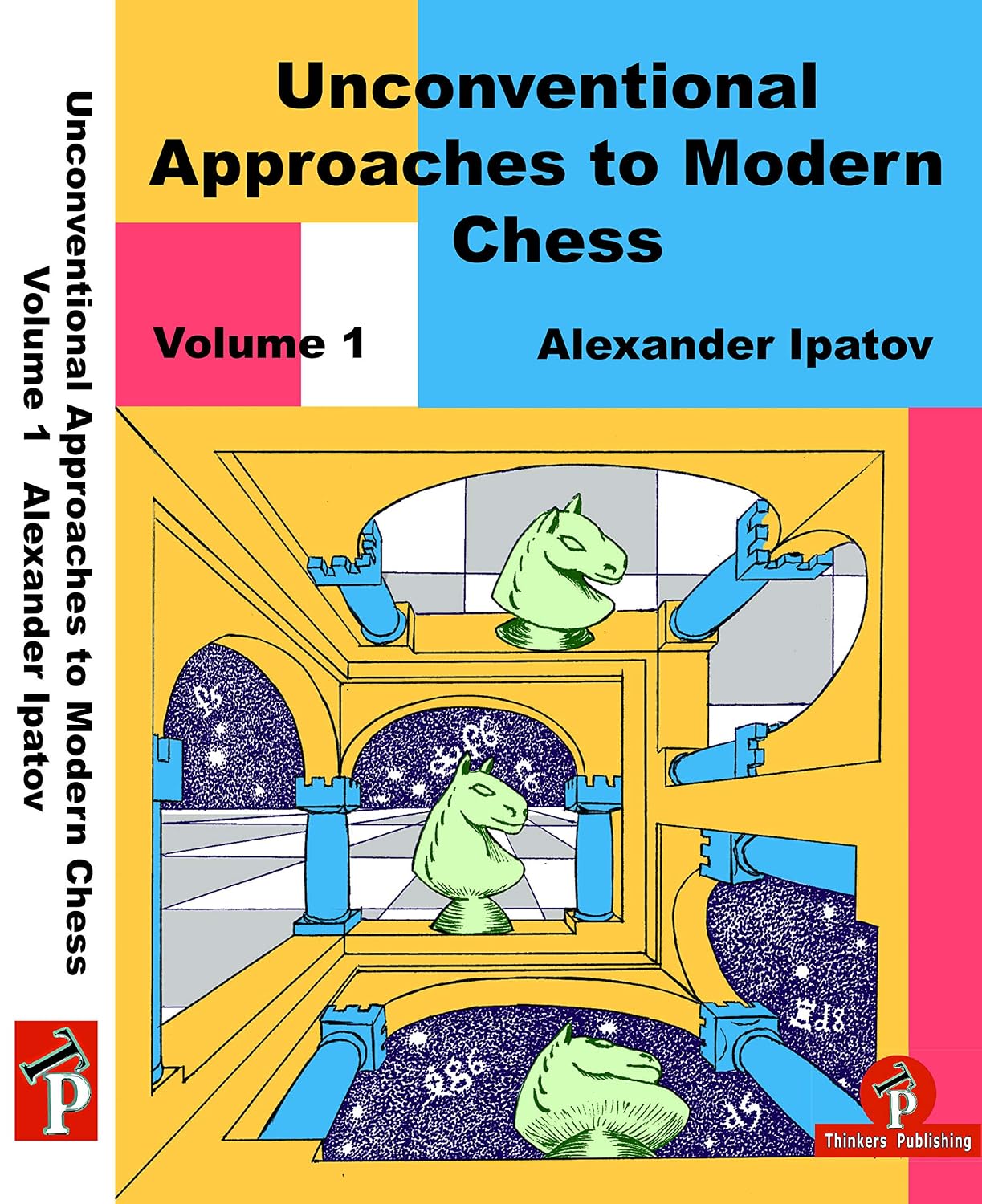 Unconventional Approaches to Modern Chess Volume 1: Rare Ideas for Black baixar livro de graça