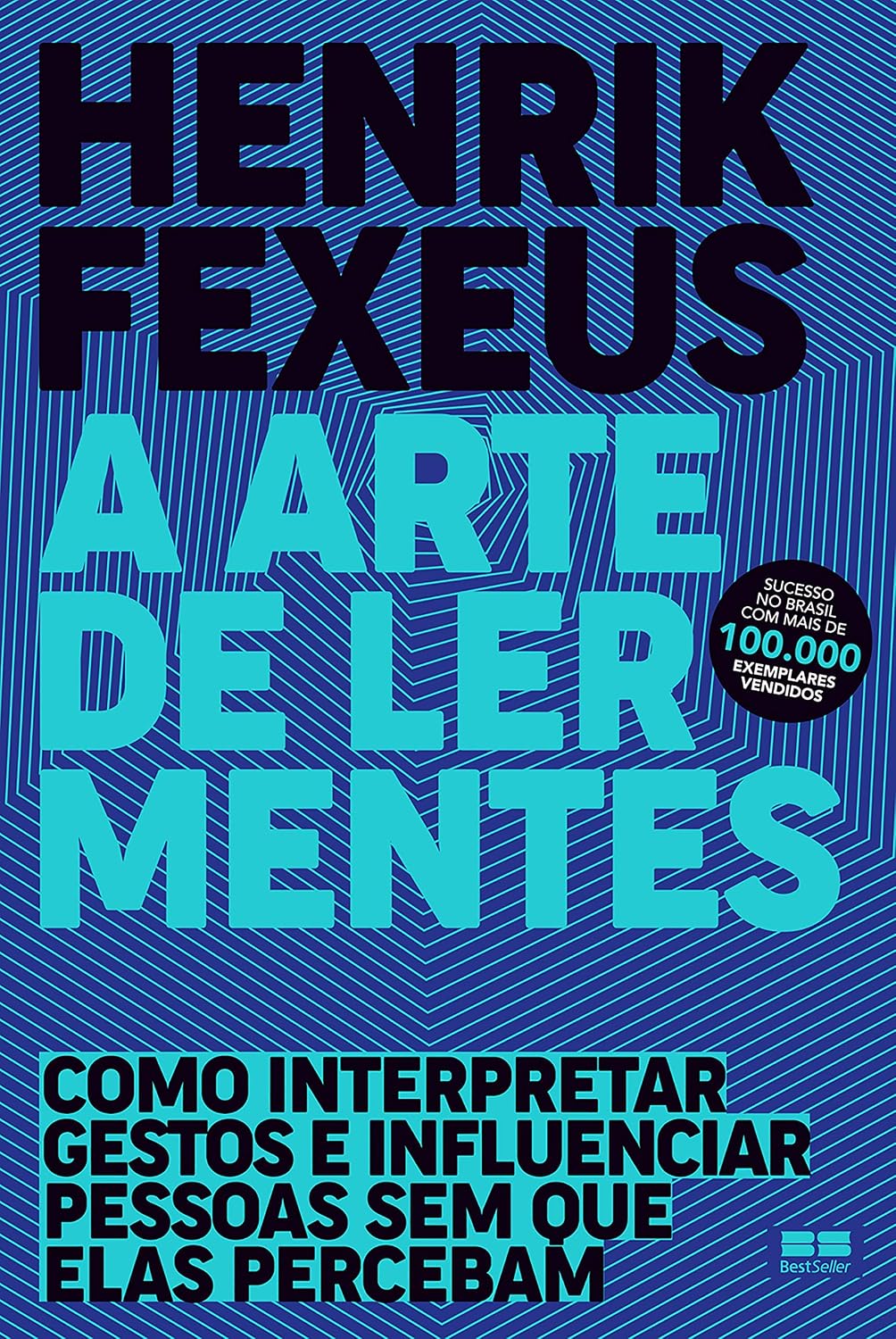 A arte de ler mentes: Como interpretar gestos e influenciar pessoas sem que elas percebam baixar o livro de graça