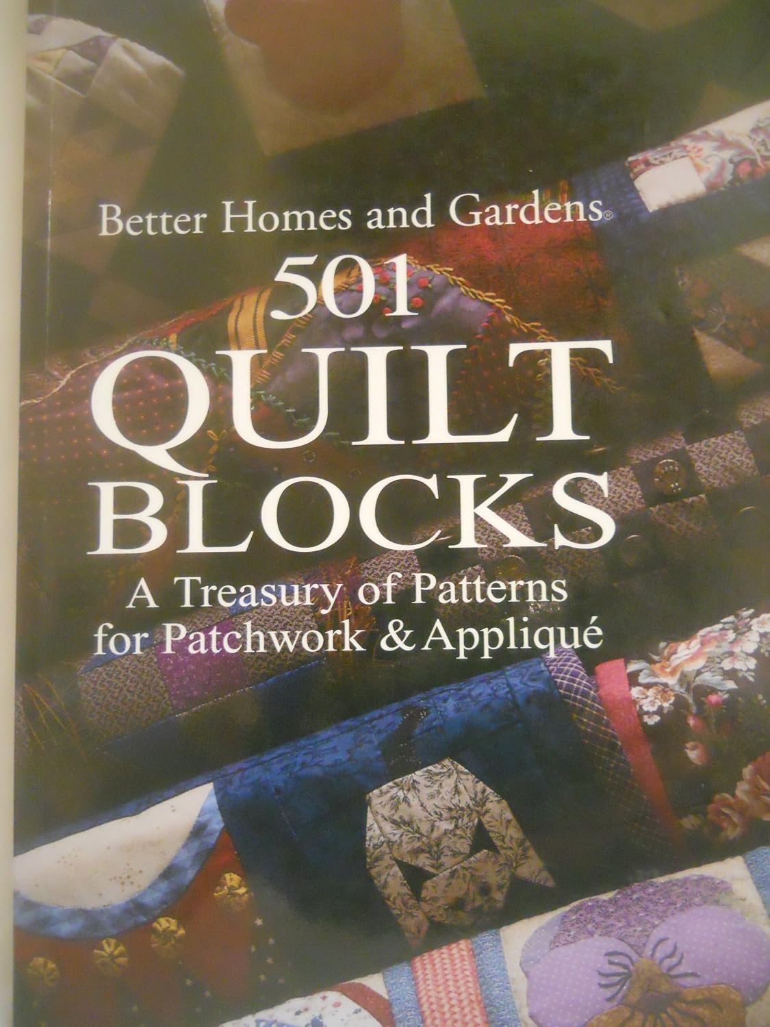 501 Quilt Blocks a Treasury of Patterns for Patchwork and Applique