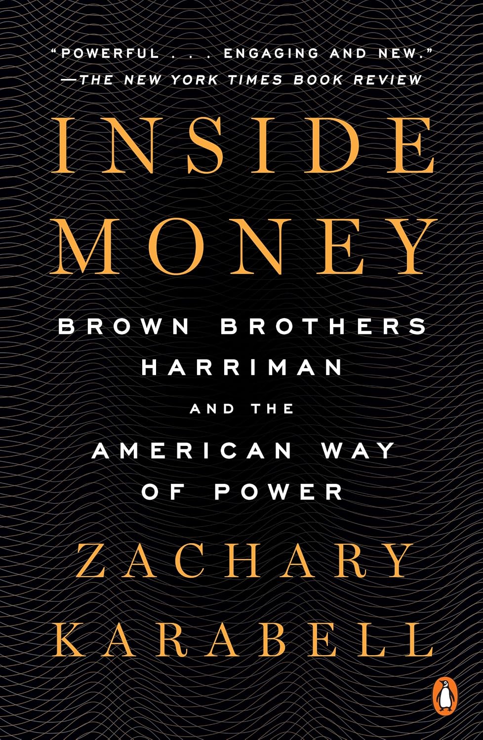 Inside Money: Brown Brothers Harriman and the American Way of Power (English Edition)