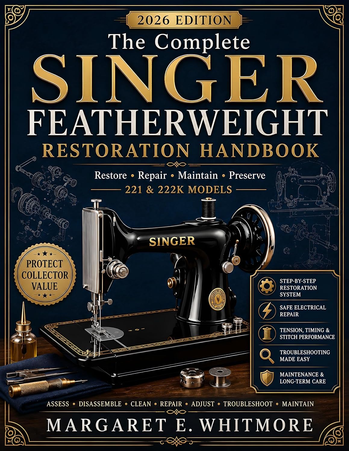 ler totalmente The Complete Singer Featherweight Restoration Handbook: A Practical Guide to Repair, Rewire, Adjust, Maintain and Preserve 221 & 222K Vintage Sewing Machines with Confidence (English Edition)