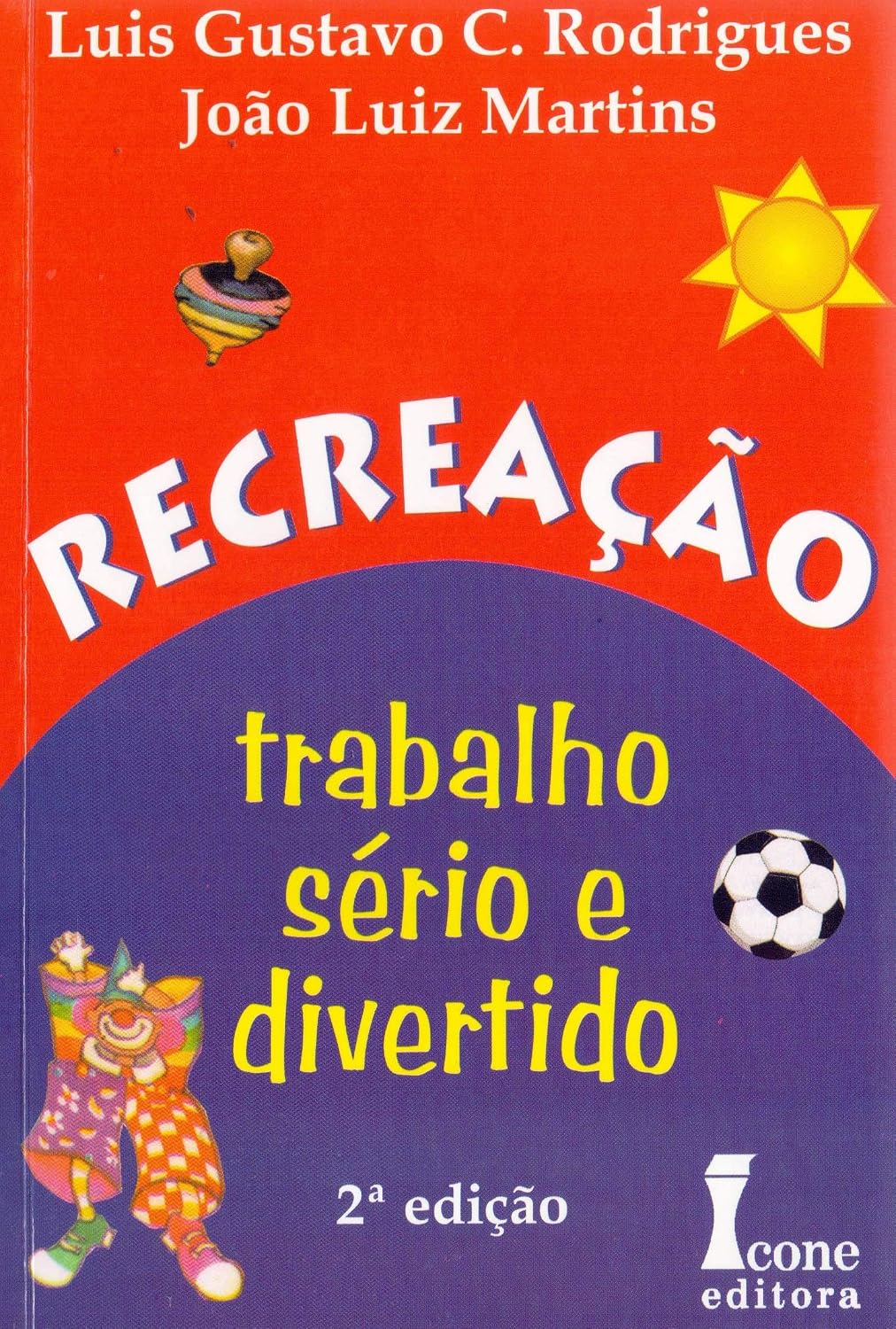 Recreação. trabalho sério e divertido