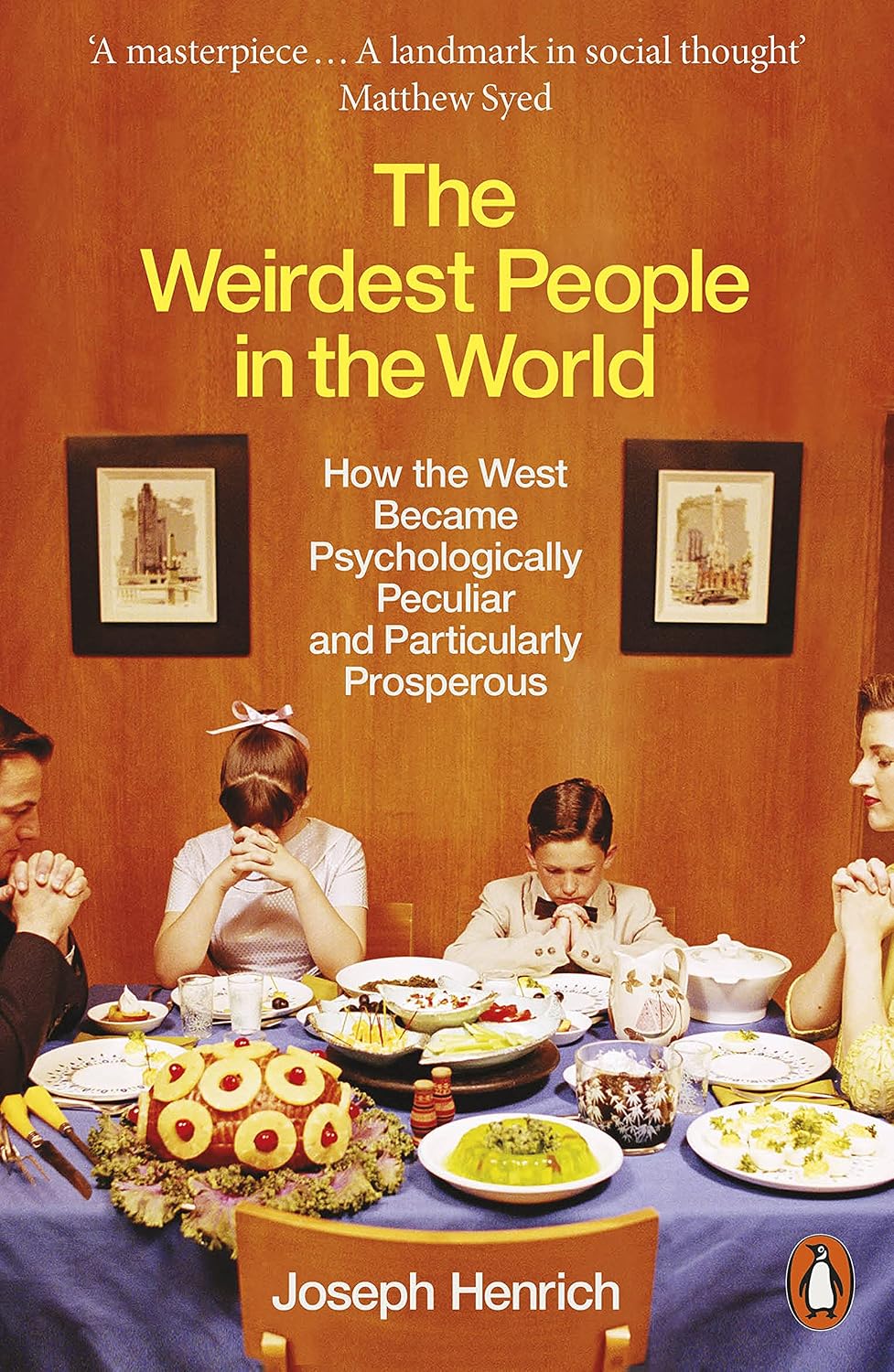 The Weirdest People in the World: How the West Became Psychologically Peculiar and Particularly Prosperous (English Edition) baixar livro de graça