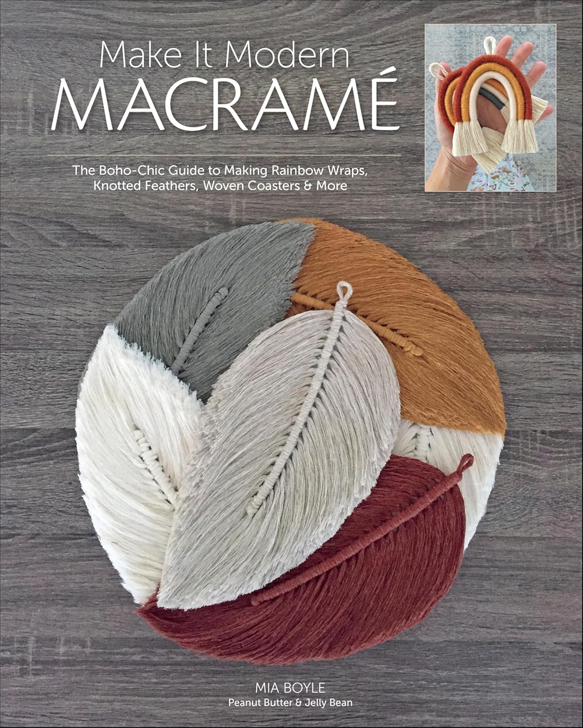 capítulo por capítulo baixar Make it Modern Macramé: The Boho-Chic Guide to Making Rainbow Wraps, Knotted Feathers, Woven Coasters & More (English Edition)