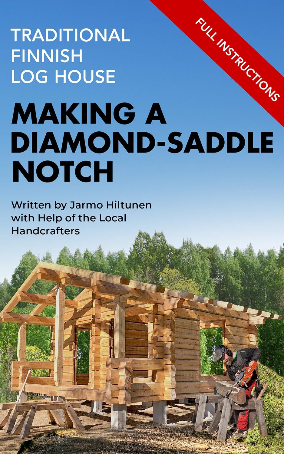 Traditional Finnish Log House - Making a Diamond-Saddle Notch (English Edition) baixar o livro de graça