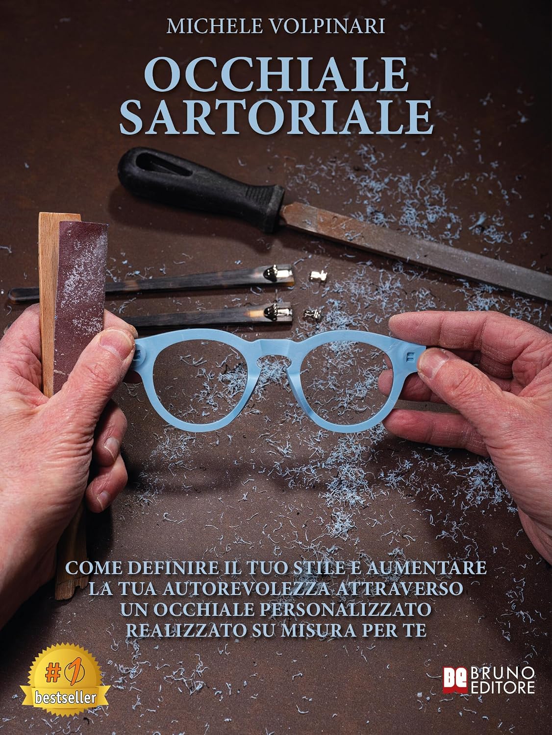 Occhiale Sartoriale: Come Definire Il Tuo Stile E Aumentare La Tua Autorevolezza Attraverso Un Occhiale Personalizzato Realizzato Su Misura Per Te (Italian Edition) baixar o livro de graça