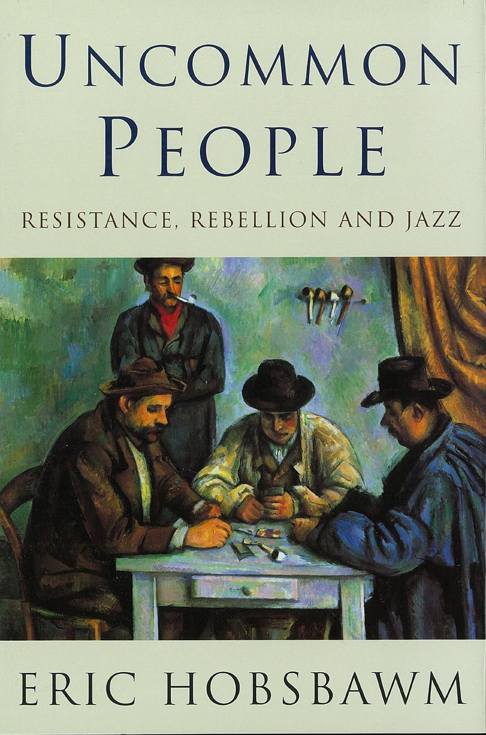 Uncommon People: Resistance, Rebellion and Jazz (English Edition)
