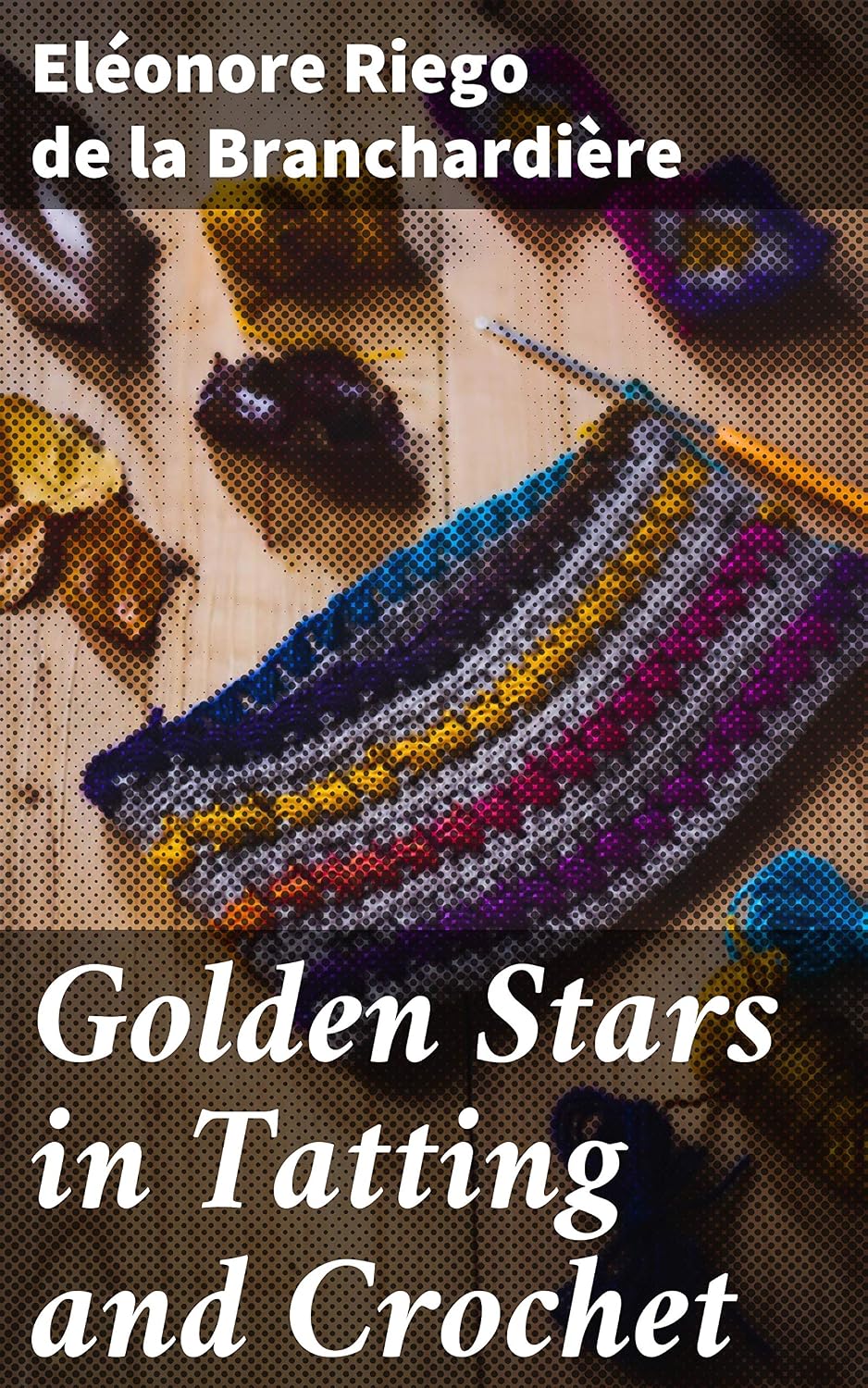 Golden Stars in Tatting and Crochet: Crafting Golden Stars: Intricate Designs for Tatting and Crochet Enthusiasts (English Edition) baixar livro de graça