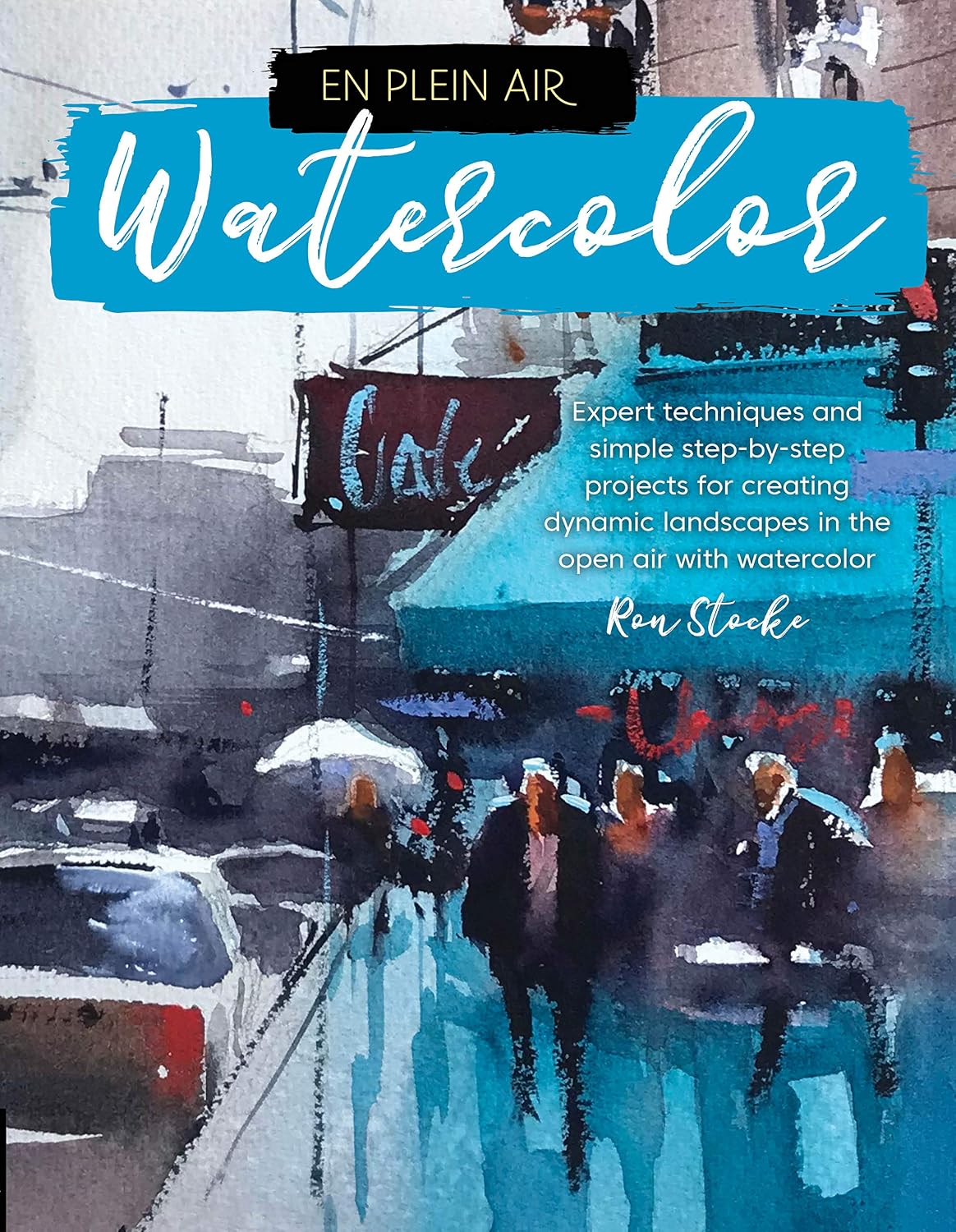 En Plein Air: Watercolor: Expert techniques and simple step-by-step projects for creating dynamic landscapes in the open air with watercolor (English Edition) baixar o livro de graça
