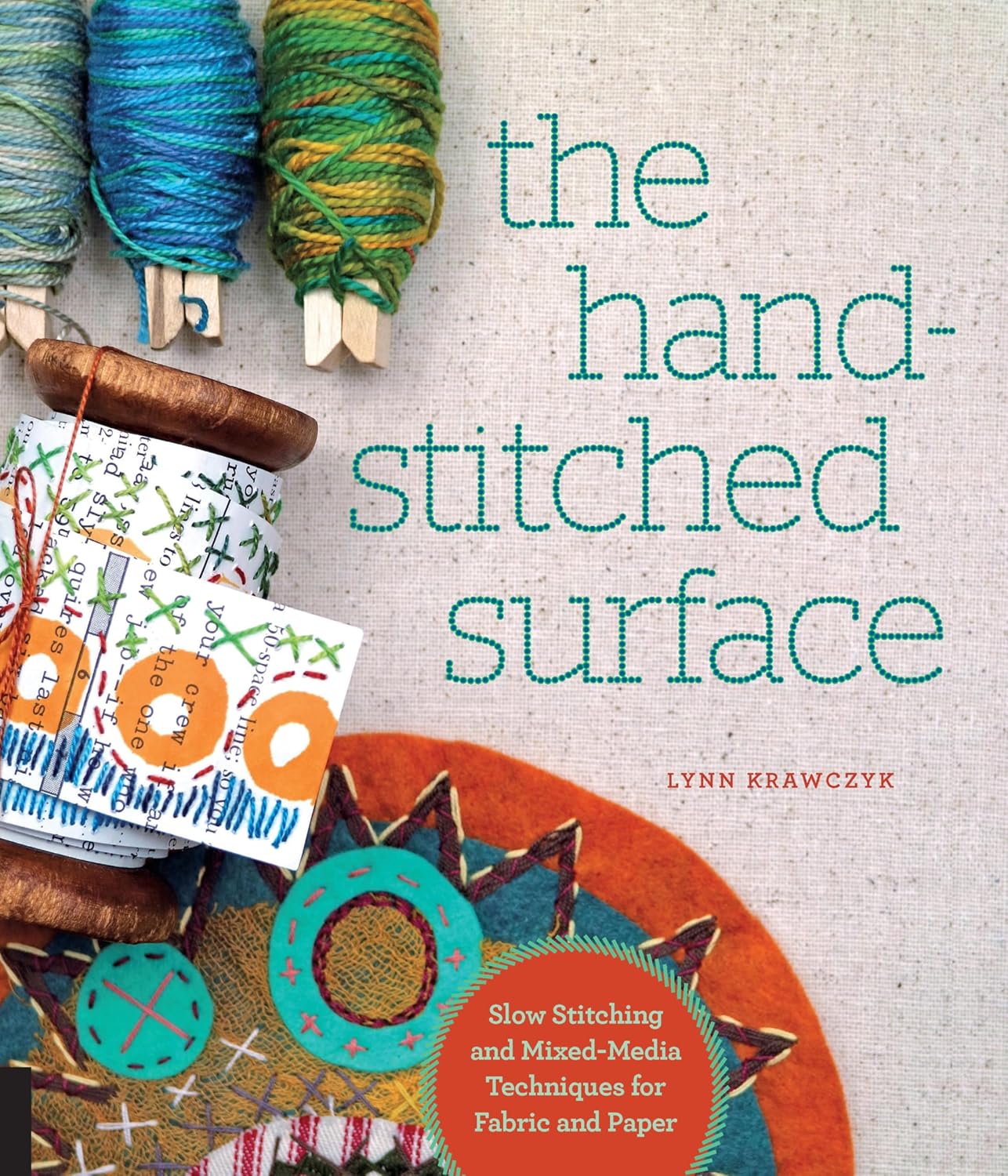 ler totalmente The Hand-Stitched Surface: Slow Stitching and Mixed-Media Techniques for Fabric and Paper (English Edition)