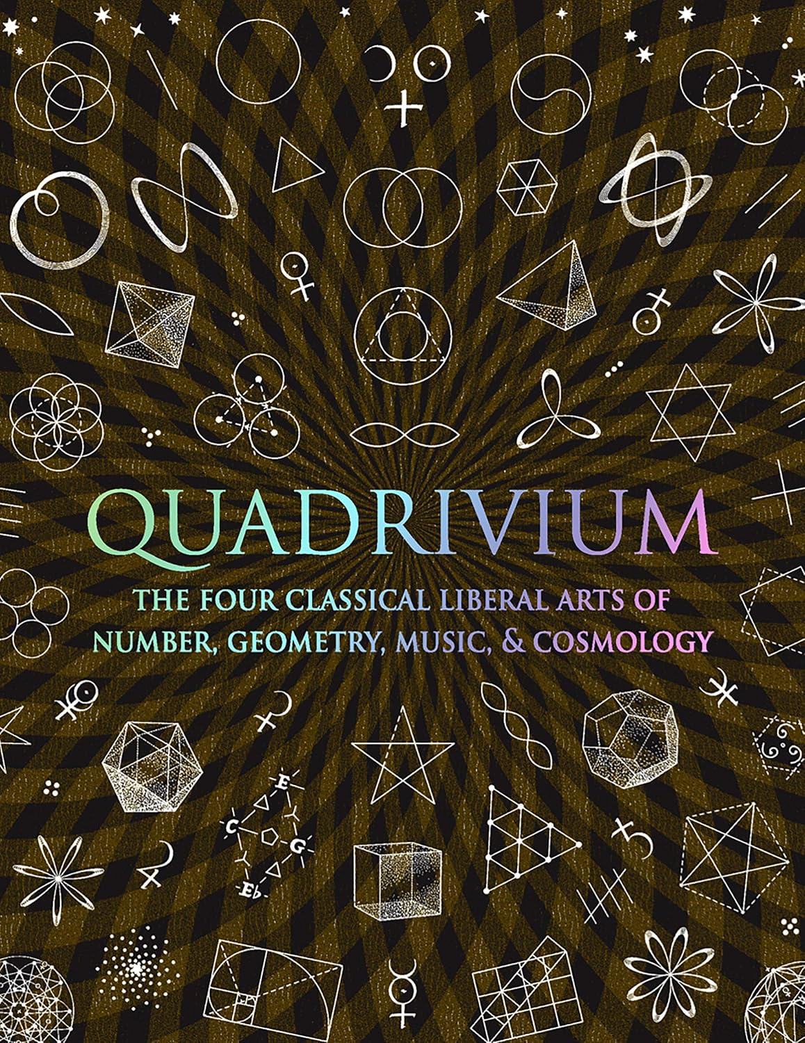 capítulo por capítulo baixar Quadrivium: The Four Classical Liberal Arts of Number Geometry Music and Cosmology (English Edition)
