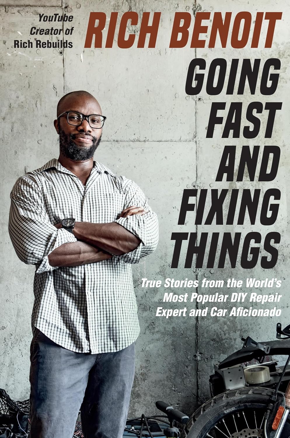 Going Fast and Fixing Things: True Stories from the World's Most Popular DIY Repair Expert and Car Aficionado baixar o livro de graça