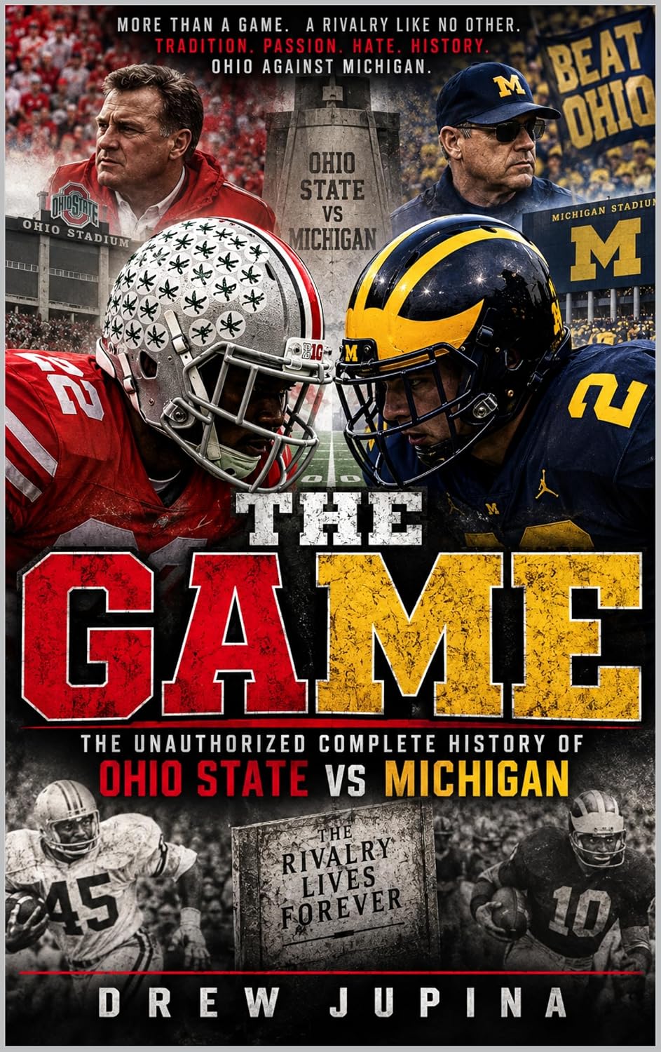 The Game: The Unauthorized Complete History of Ohio State vs Michigan (The Unauthorized Sports Stories Book 6) (English Edition) baixar o livro de graça