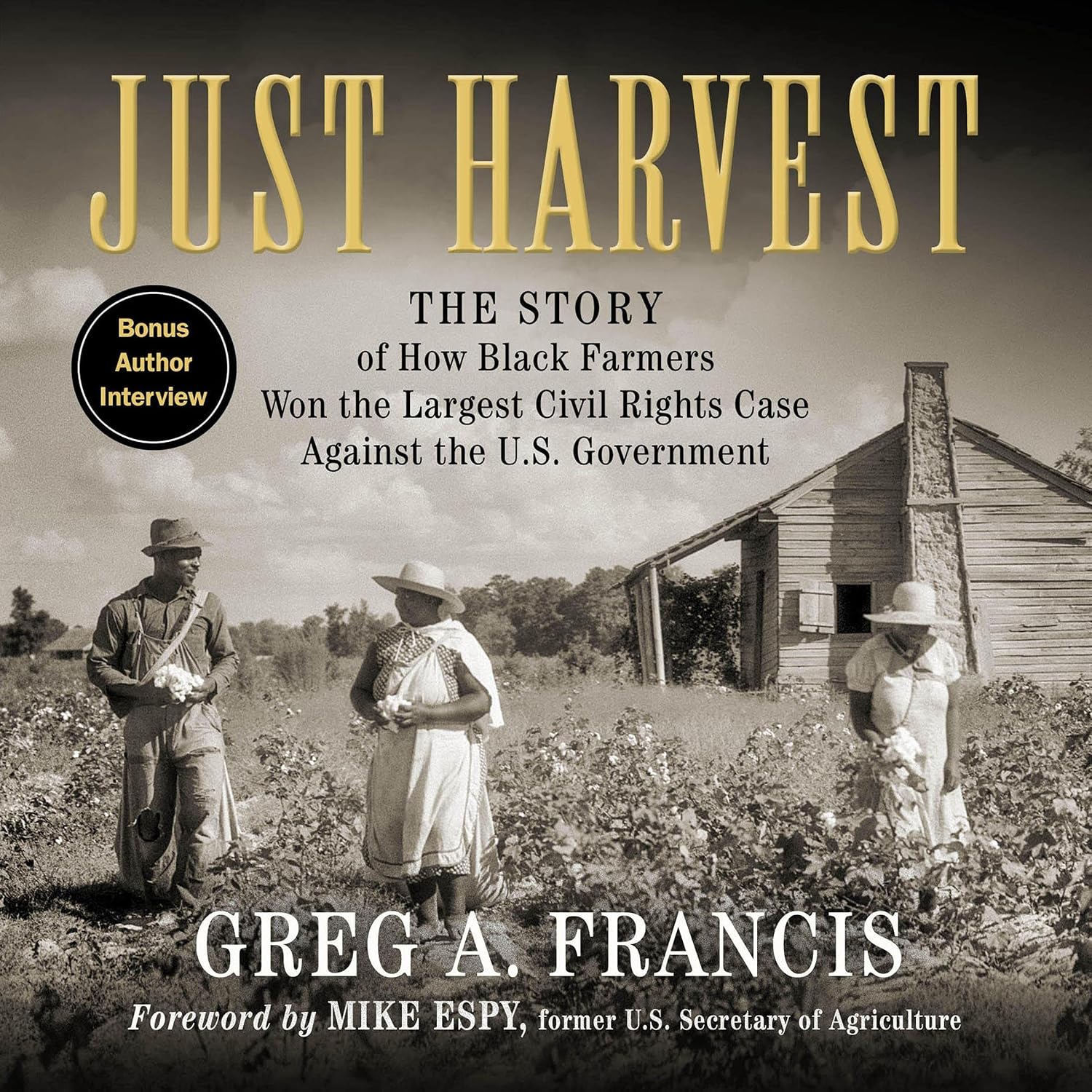 Just Harvest: The Story of How Black Farmers Won the Largest Civil Rights Case against the U.S. Government baixar livro de graça