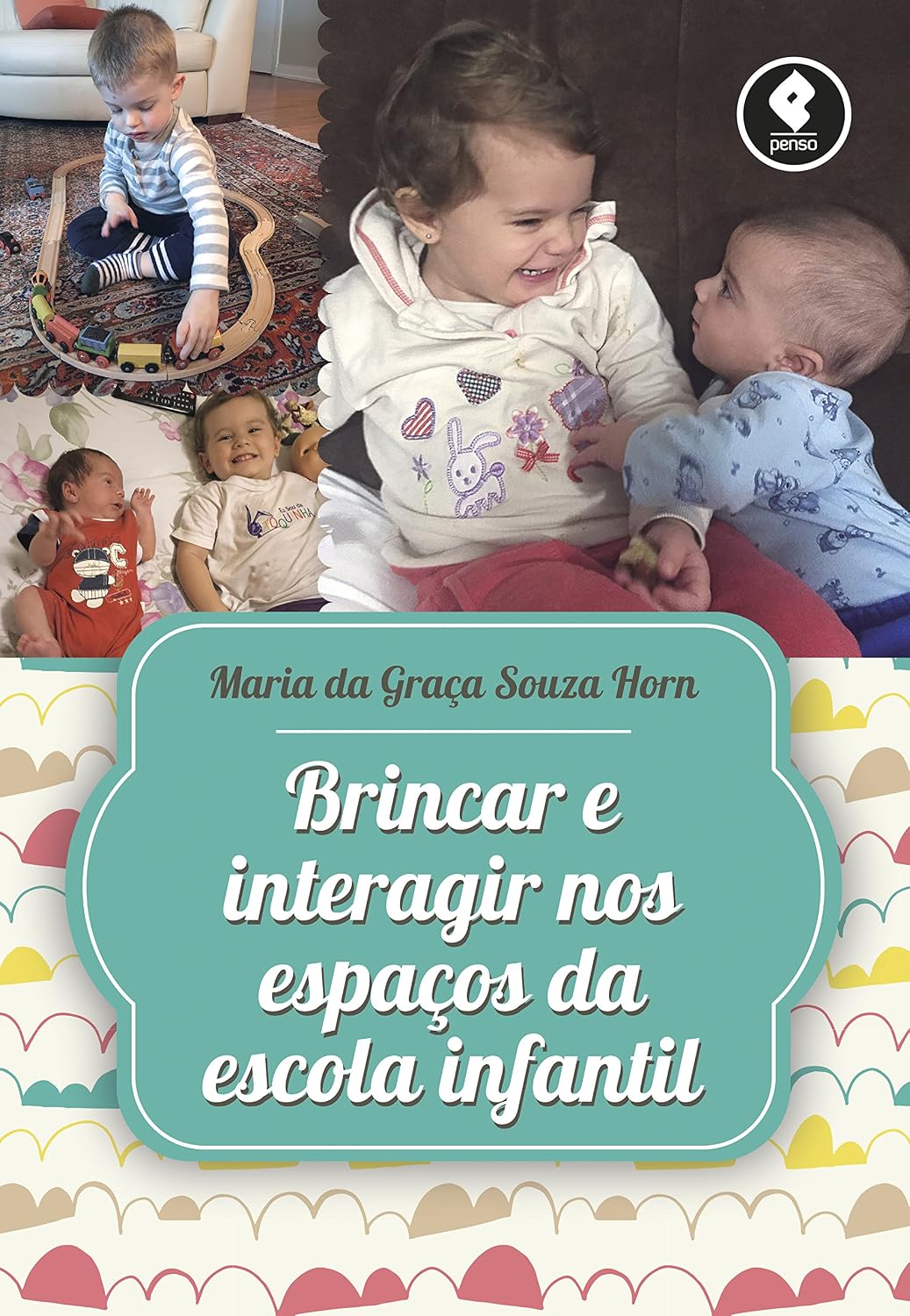 ler totalmente Brincar e Interagir nos Espaços da Escola Infantil