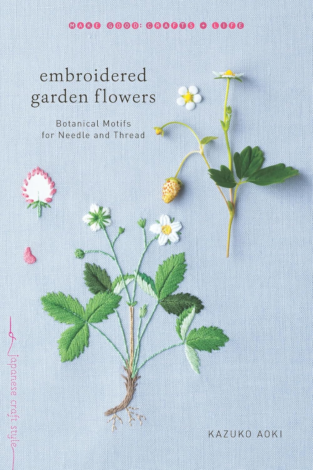Embroidered Garden Flowers: Botanical Motifs for Needle and Thread baixar livro de graça