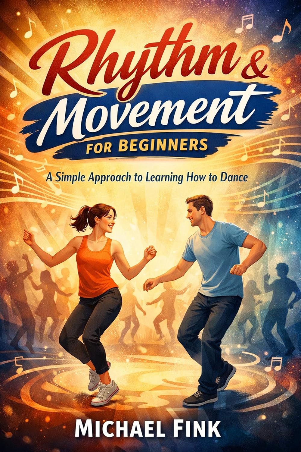 capítulo por capítulo baixar Rhythm & Movement for Beginners: A Simple Approach to Learning How to Dance (English Edition)