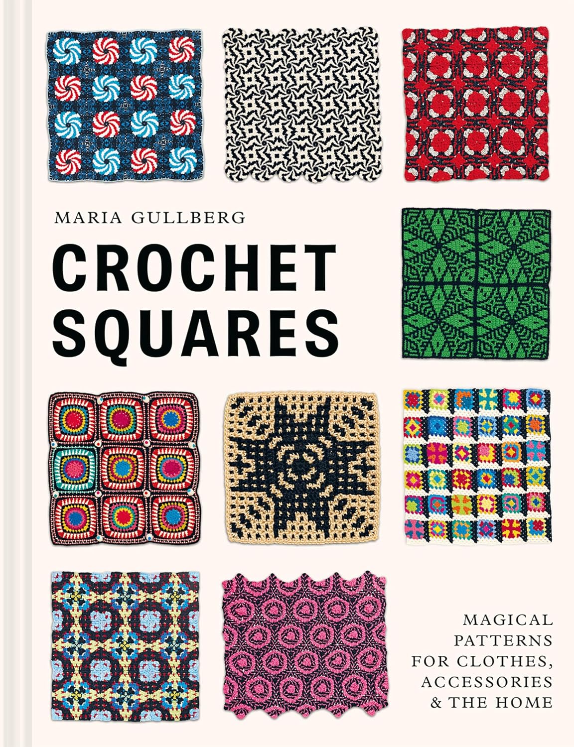 Crochet Squares: Magical patterns for clothes, accessories, and the home (English Edition) baixar livro de graça