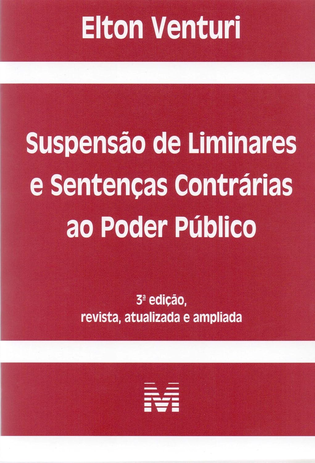 Suspensão de liminares e sentenças contrárias ao poder público - 3 ed./2017 baixar o livro de graça