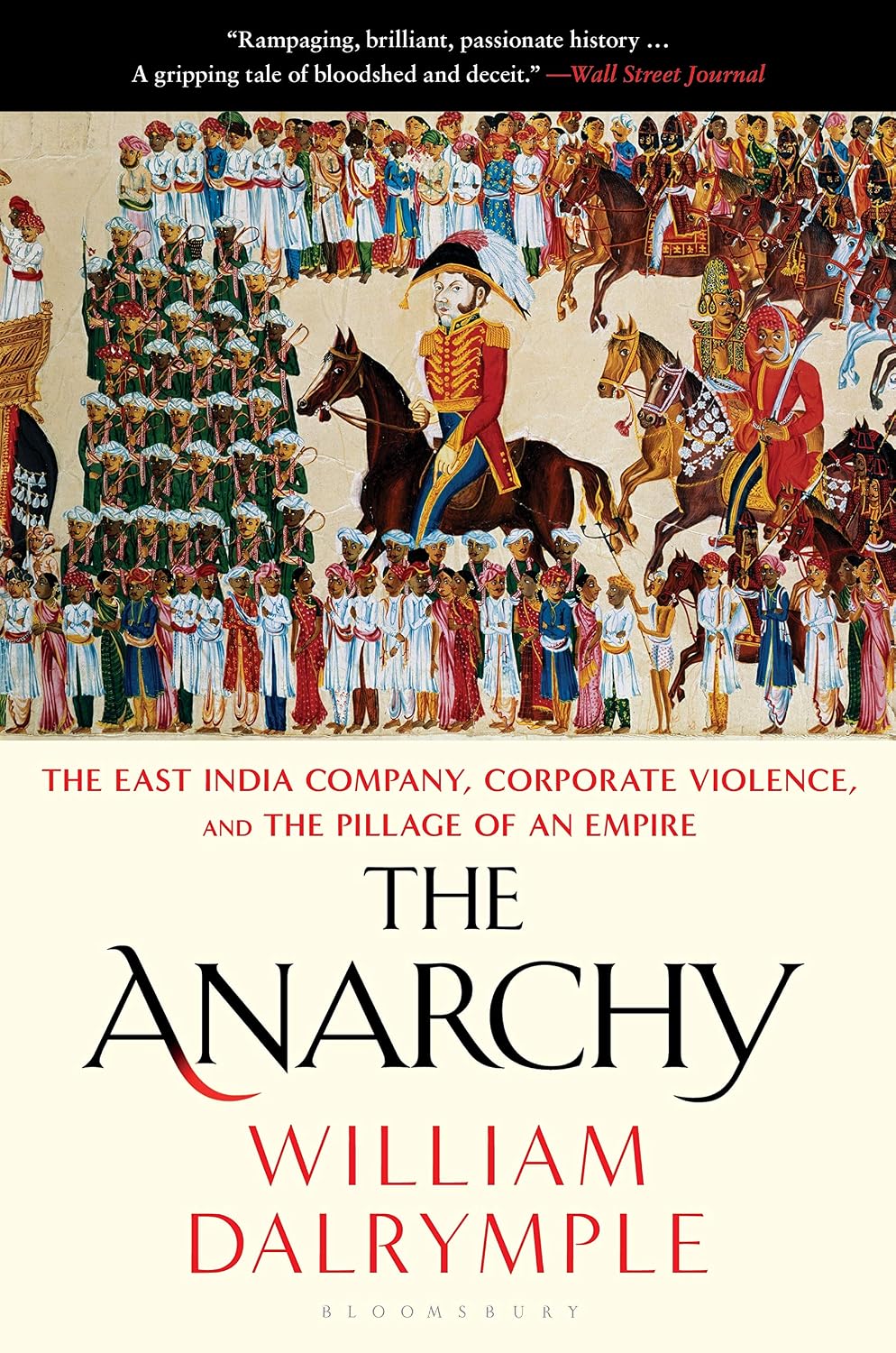 capítulo por capítulo baixar The Anarchy: The East India Company, Corporate Violence, and the Pillage of an Empire (English Edition)