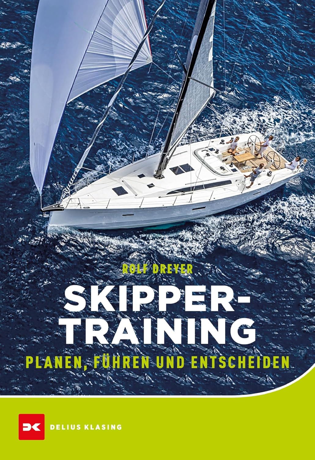 Skippertraining: Planen, Führen und Entscheiden (German Edition)