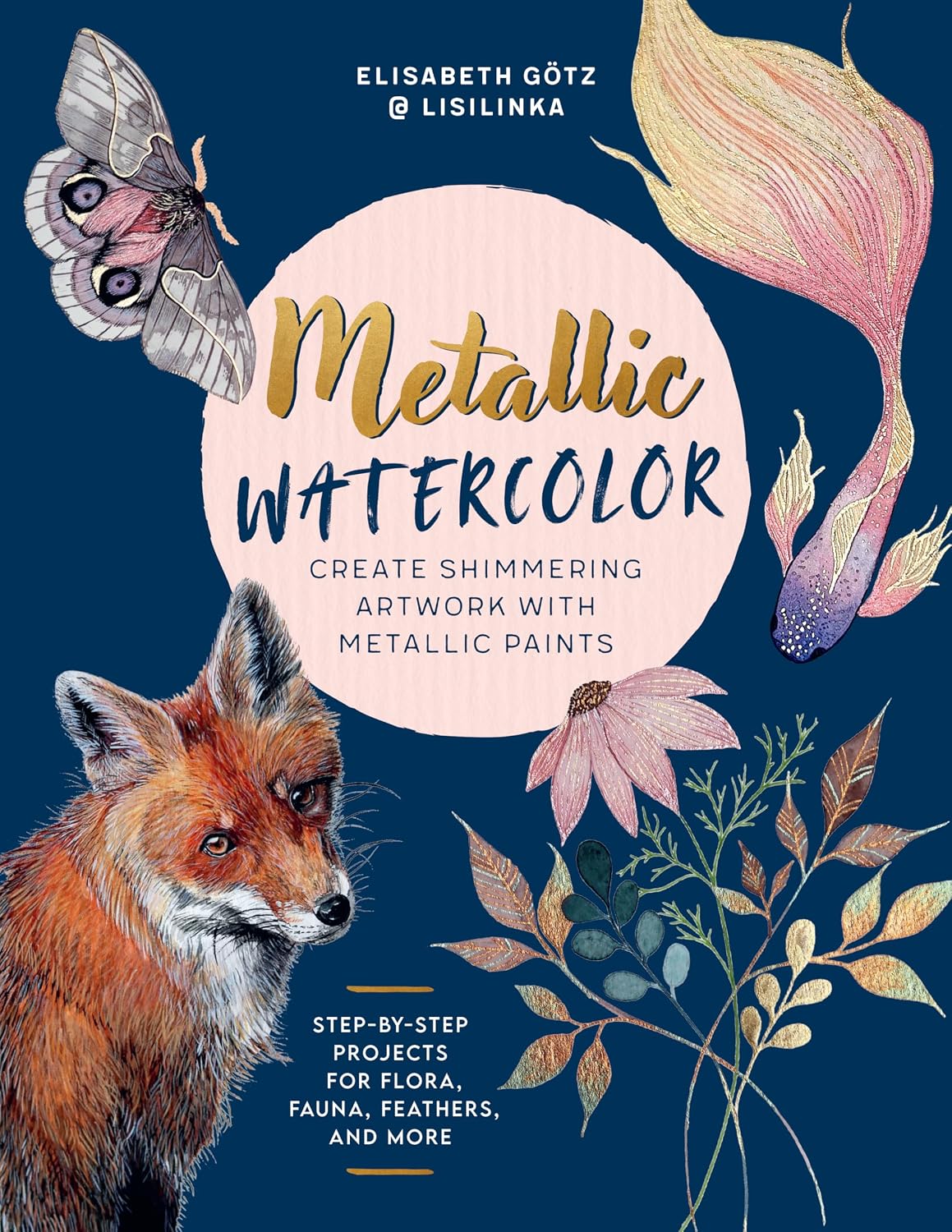 ler totalmente Metallic Watercolor: Create Shimmering Artwork with Metallic Paints - Step-By-Step Projects for Flora, Fauna, Feathers, and More