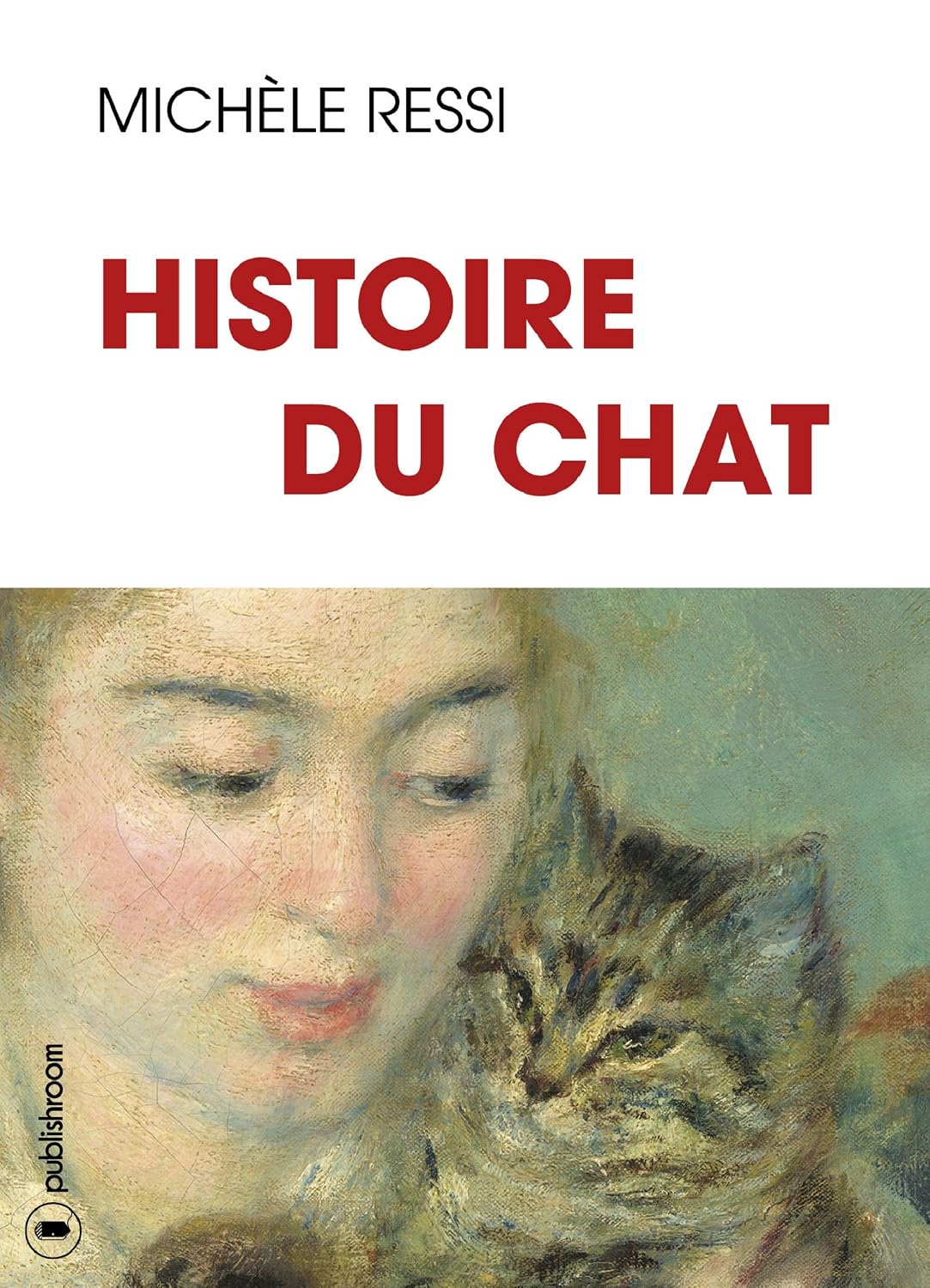 Histoire du chat: 10 000 ans d'Histoire et de légendes (French Edition) baixar livro de graça