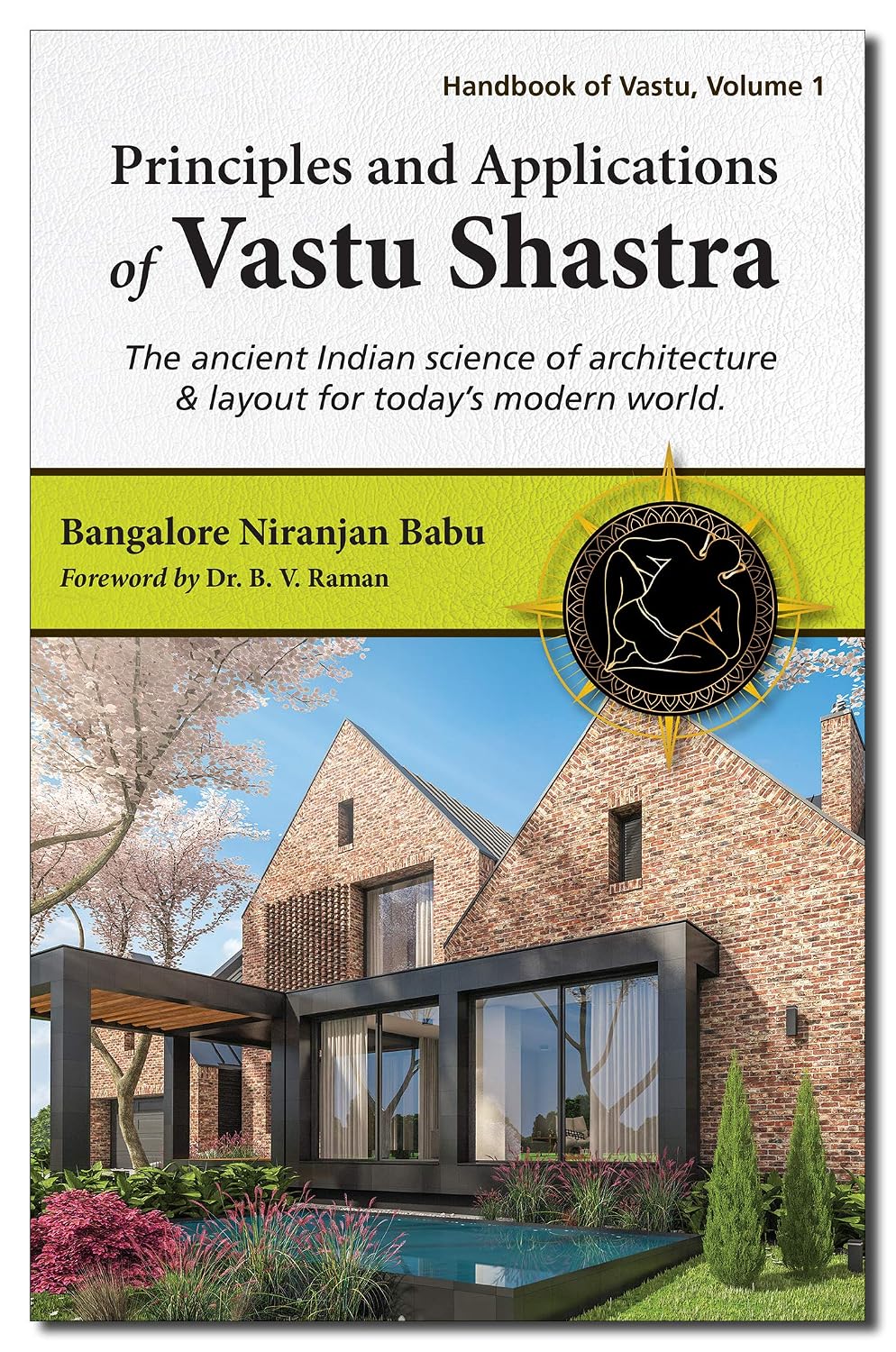 ler totalmente Principles and Applications of Vastu Shastra: The ancient Indian science of architecture & layout for today's modern world (English Edition)