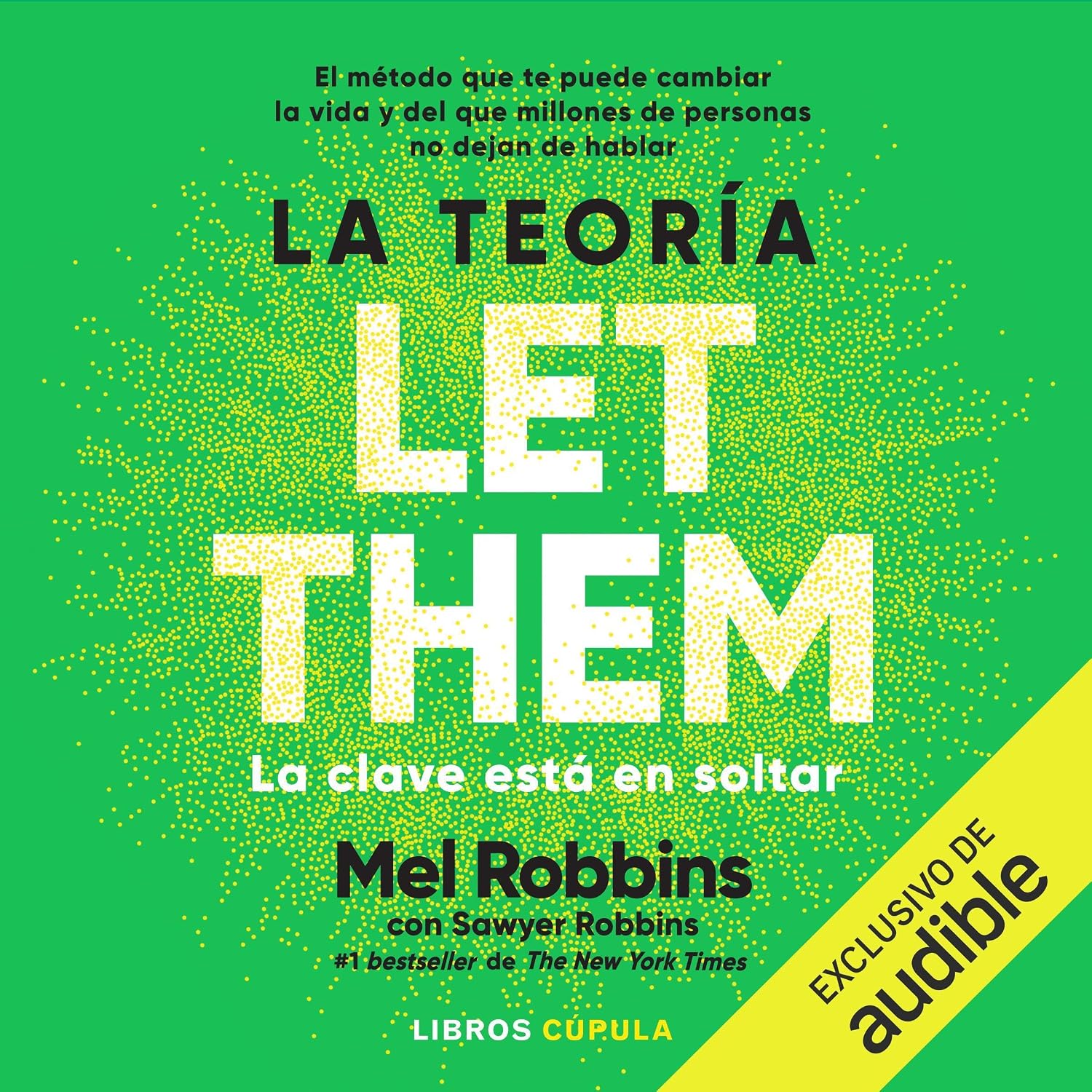 La teoría Let Them (Narración en Castellano): La clave está en soltar: El método que te ayuda a cambiar la vida y del que millones de personas no dejan de hablar
