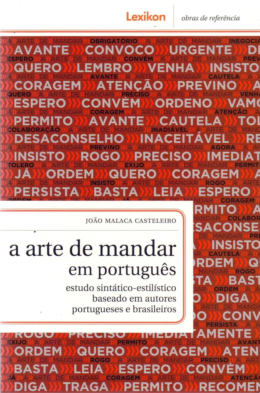 A arte de mandar em português. Estudo sintático-estilístico baseado em autores portugueses e brasileiros baixar o livro de graça