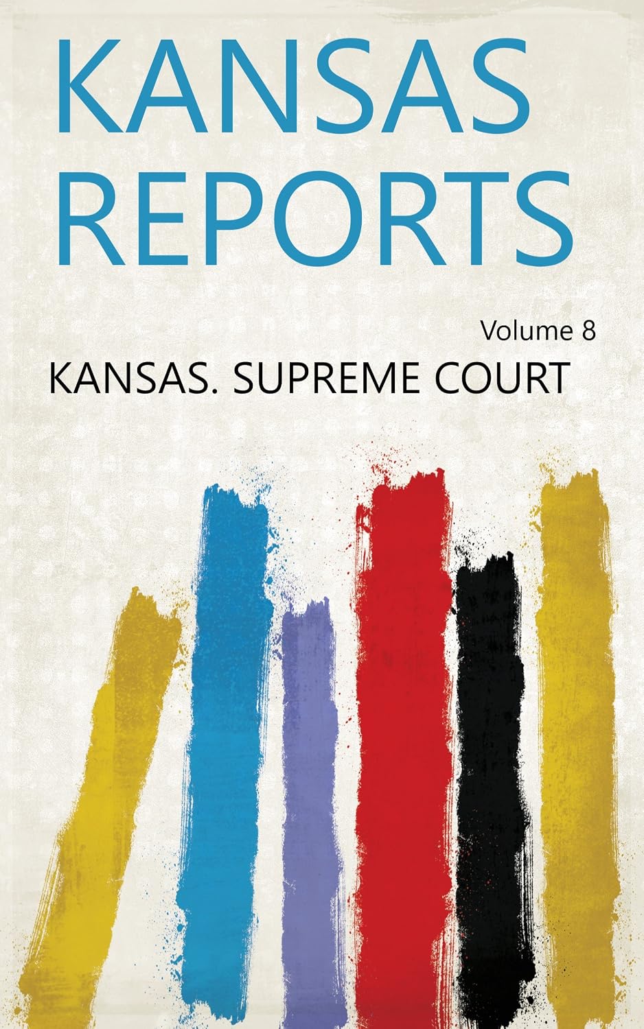 Kansas Reports (English Edition) baixar livro de graça
