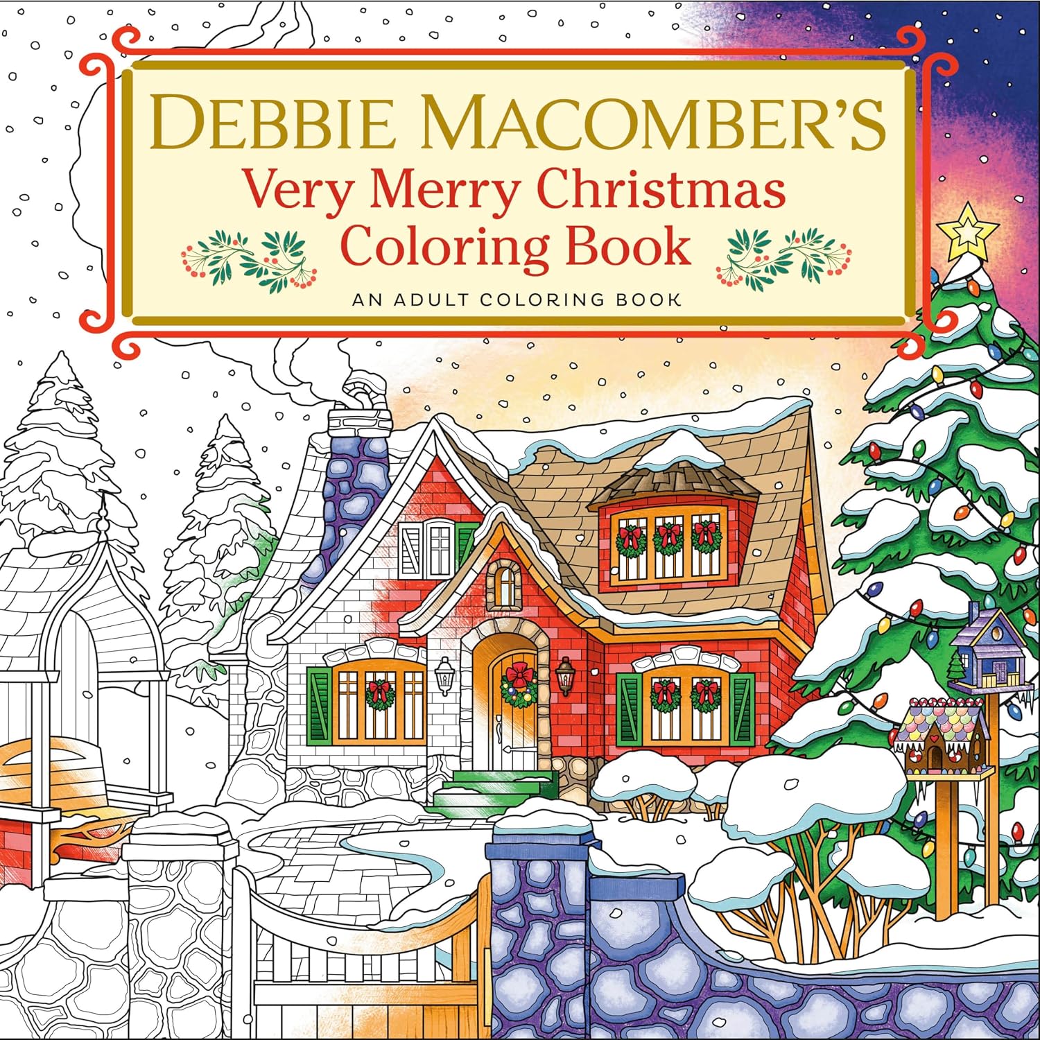 Debbie Macomber's Very Merry Christmas Coloring Book: An Adult Coloring Book